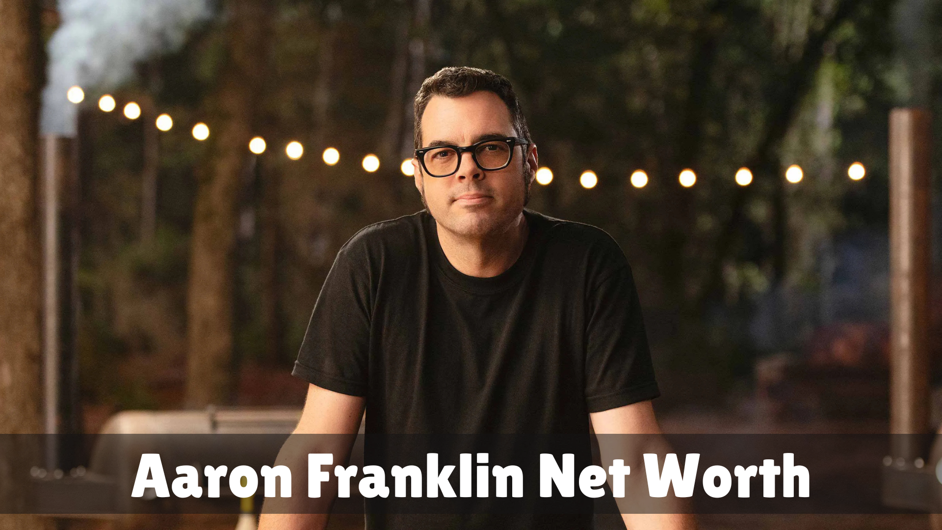 Aaron Franklin Net Worth