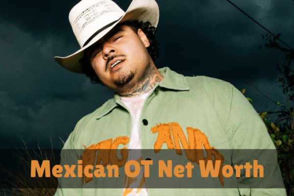 Mexican OT Net Worth