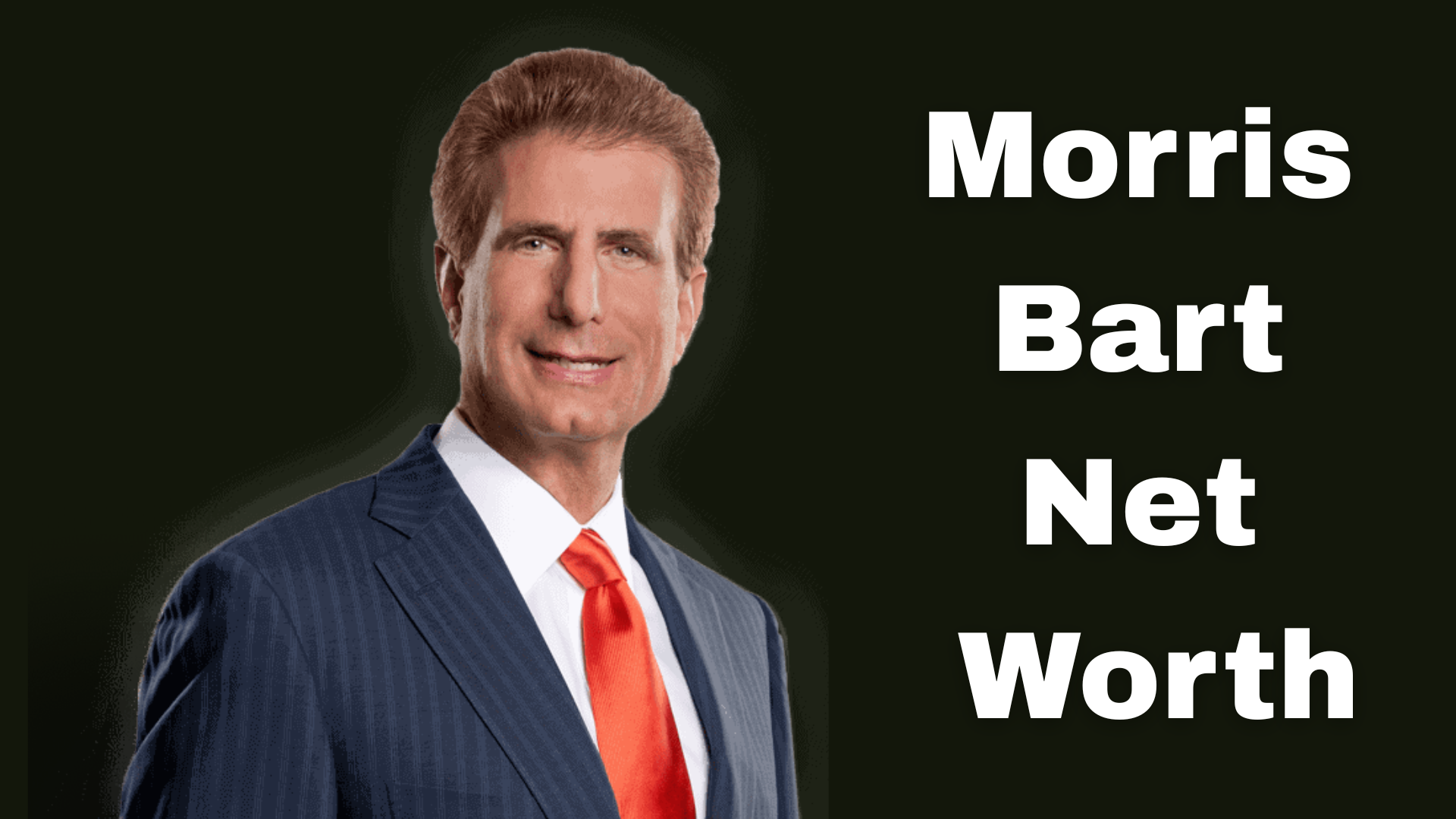 Morris Bart Net Worth