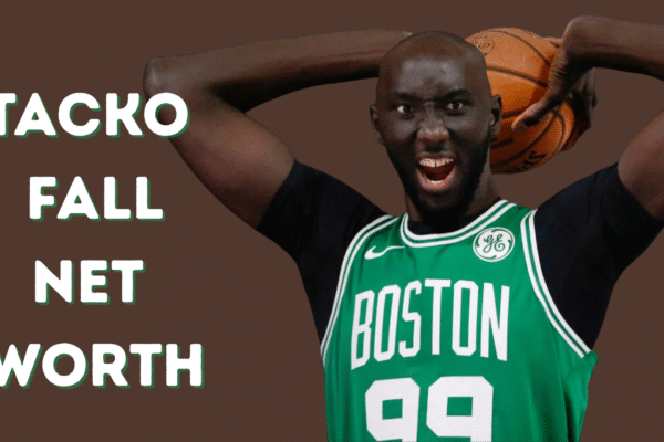 Tacko Fall net worth
