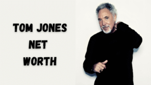 Tom Jones Net Worth 2025: Career, Assets, and Legacy