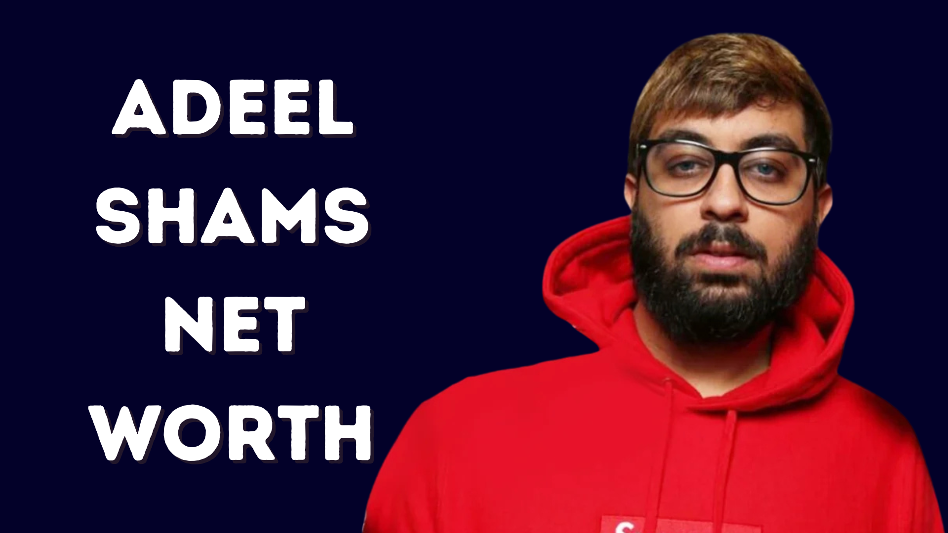 Adeel Shams net worth