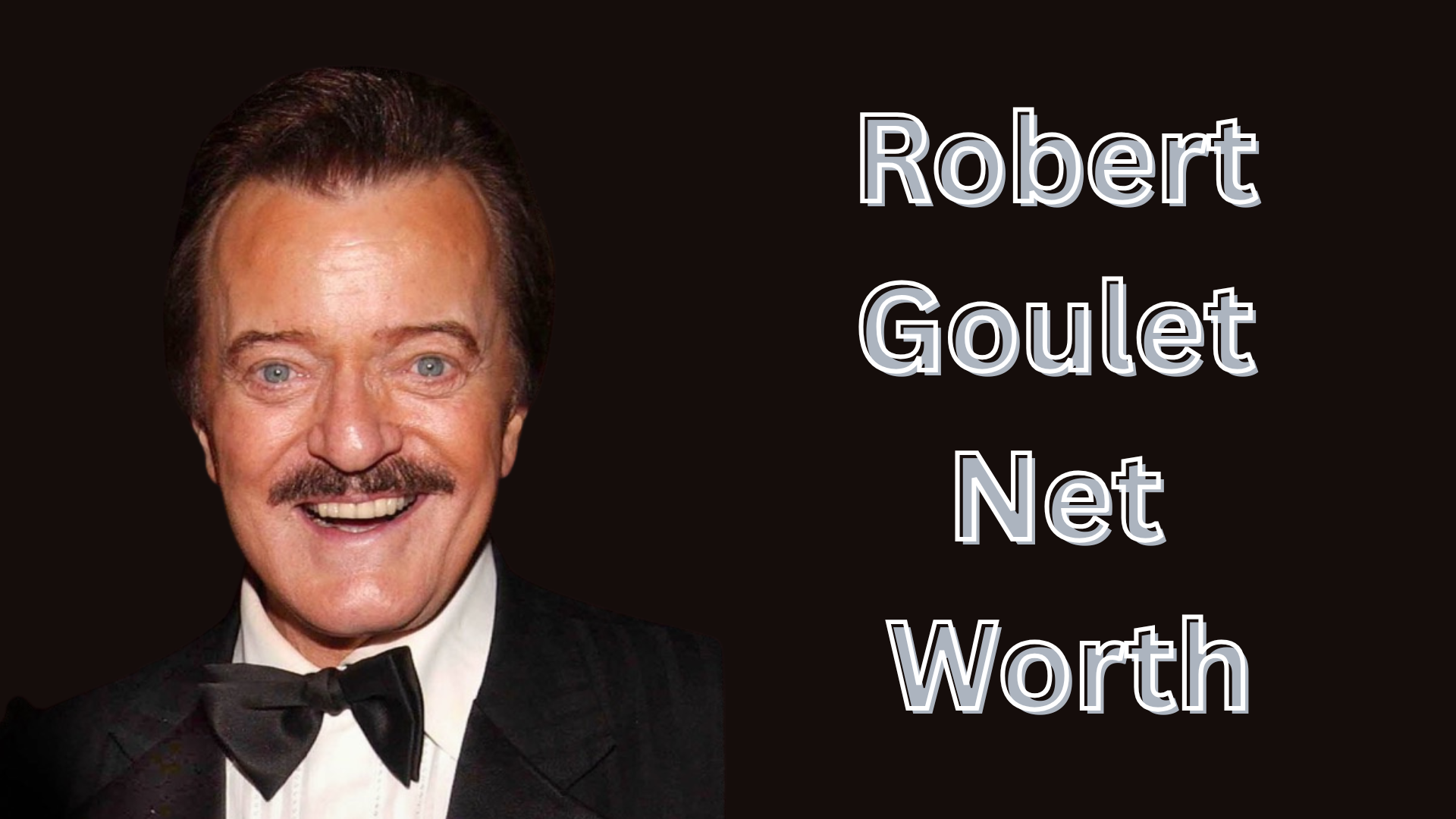 robert goulet net worth