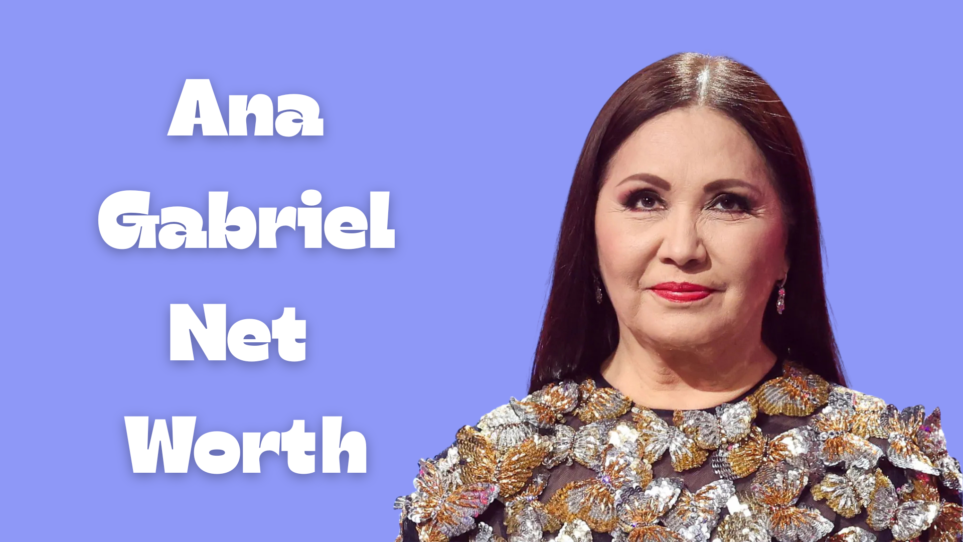 Ana Gabriel net worth