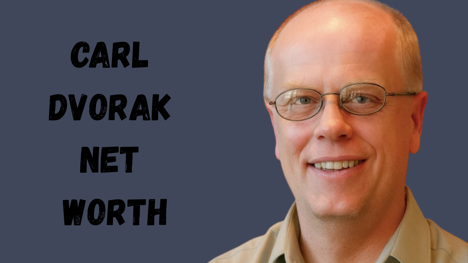 Carl Dvorak net worth