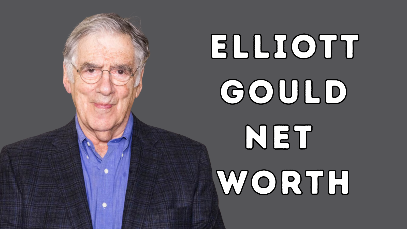 Elliott Gould net worth