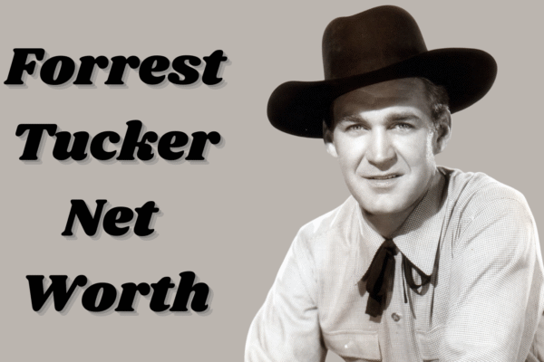 Forrest Tucker net worth