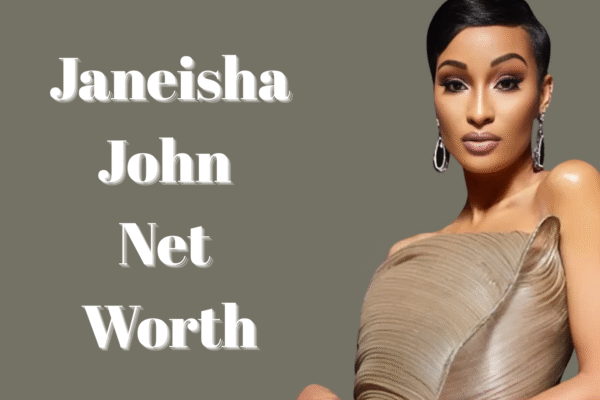 Janeisha John net worth