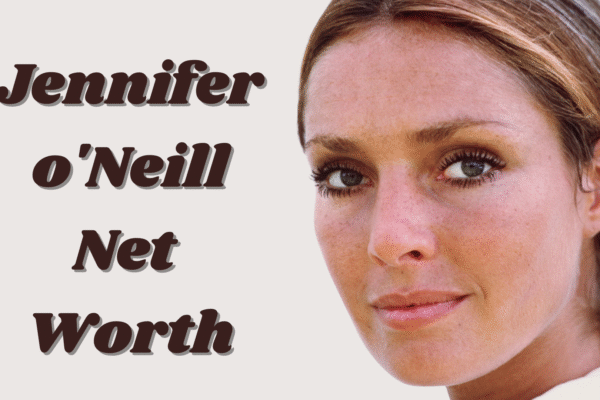 jennifer o'neill net worth