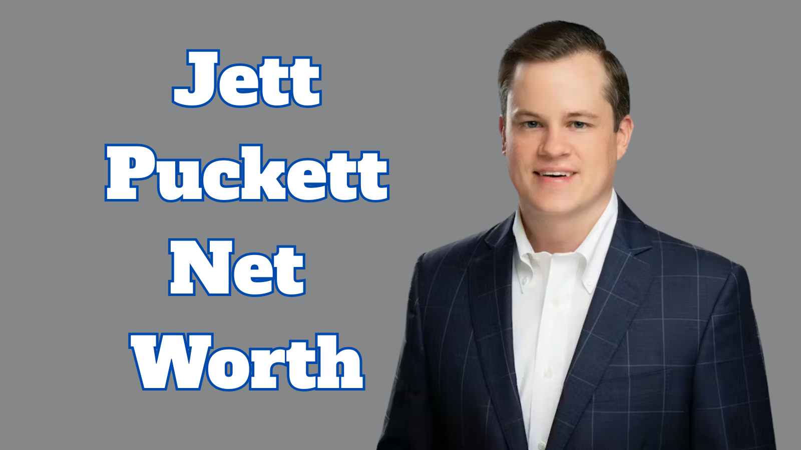 Jett Puckett net worth