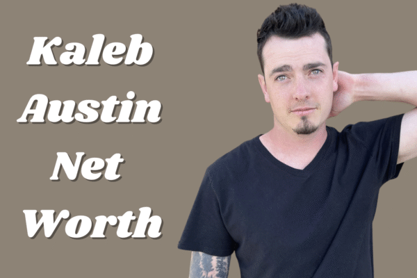 Kaleb Austin net worth