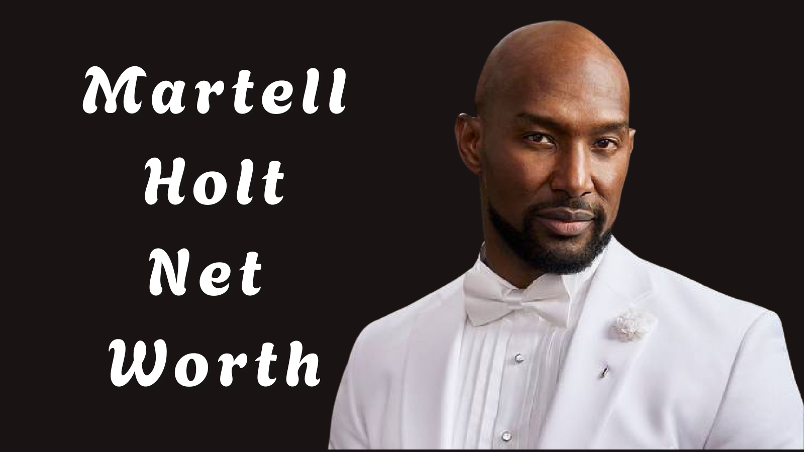 Martell Holt net worth