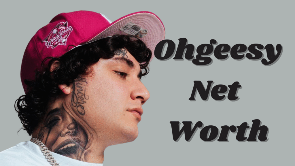 OhGeesy net worth